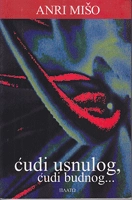 ĆUDI USNULOG, ĆUDI BUDNOG...