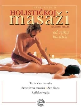 PRIRUČNIK O HOLISTIČKOJ MASAŽI