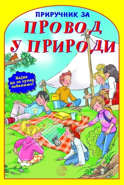 PRIRUČNIK ZA PROVOD U PRIRODI