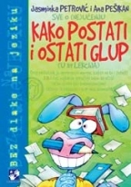 KAKO POSTATI I OSTATI GLUP