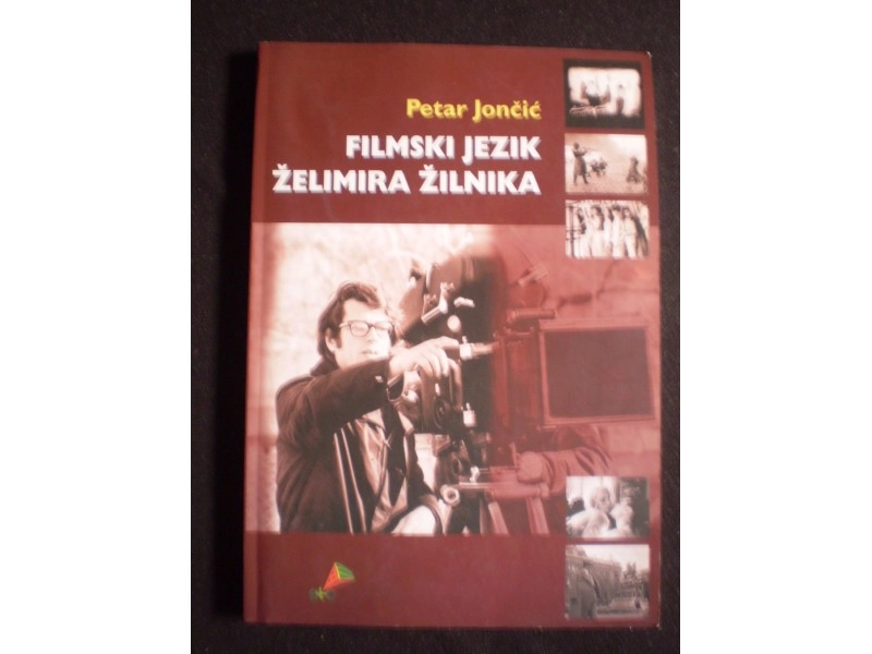 FILMSKI JEZIK ŽELIMIRA ŽILNIKA