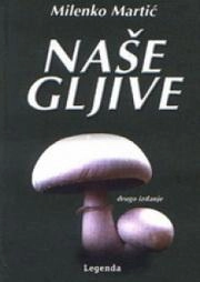 NAŠE GLJIVE