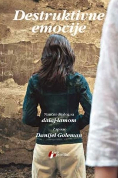 DESTRUKTIVNE EMOCIJE - NAUČNI DIJALOG SA DALAJ LAMOM