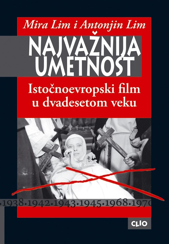 NAJVAŽNIJA UMETNOST - ISTOČNO EVROPSKI FILM U XX..
