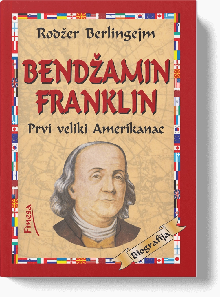 BENDŽAMIN FRANKLIN - PRVI VELIKI AMERIKANAC