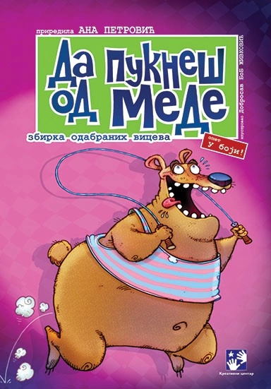DA PUKNEŠ OD MEDE