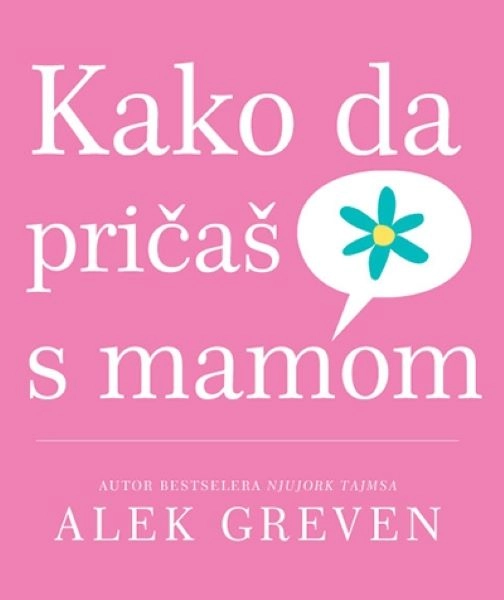 KAKO DA PRIČAŠ SA MAMOM