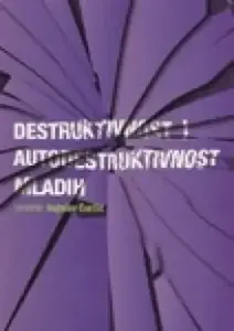 DESTRUKTIVNOST I AUTODESTRUKTIVNOST