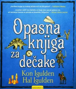 OPASNA KNJIGA ZA DEČAKE-INTEGRALNO IZDANJE
