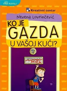 KO JE GAZDA U VAŠOJ KUĆI
