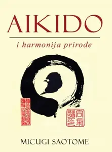 AIKIDO I HARMONIJA PRIRODE