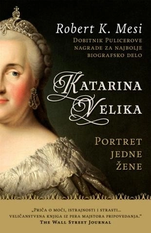 KATARINA VELIKA - PORTRET JEDNE ŽENE