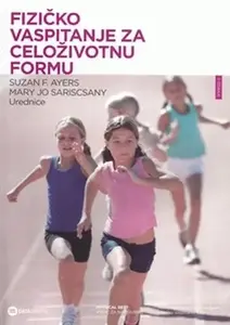 FIZIČKO VASPITANJE ZA CELOŽIVOTNU FORMU