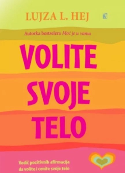 VOLITE SVOJE TELO