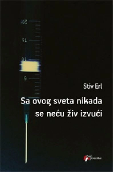 SA OVOG SVETA NIKAD SE NEĆU ŽIV IZVUĆI