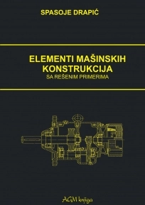 MAŠINSKI ELEMENTI KONSTRUISANJE I PROJEKTOVANJE ZB