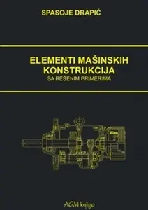 MAŠINSKI ELEMENTI KONSTRUISANJE I PROJEKTOVANJE ZB