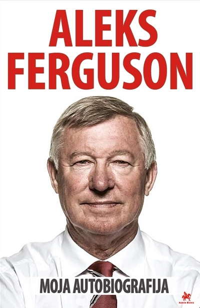 MOJA AUTOBIOGRAFIJA ALEKS FERGUSON