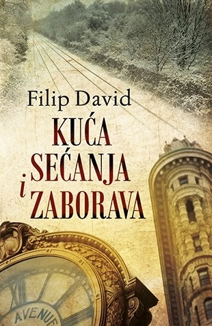 KUĆA SEĆANJA I ZABORAVA