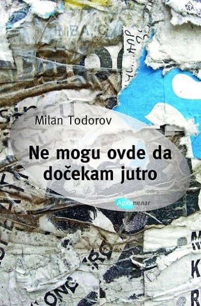 NE MOGU OVDE DA DOČEKAM JUTRO