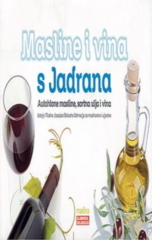MASLINE I VINA S JADRANA