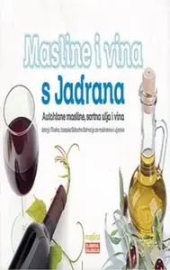MASLINE I VINA S JADRANA