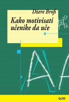 KAKO MOTIVISATI UČENIKE DA UČE