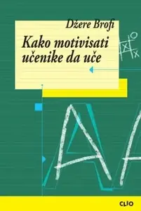 KAKO MOTIVISATI UČENIKE DA UČE