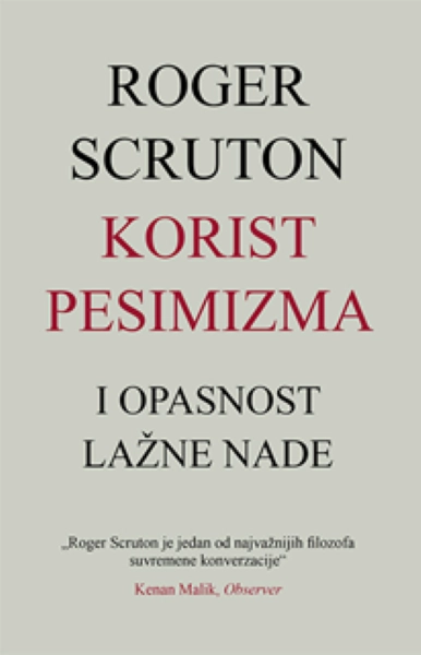 KORIST PESIMIZMA I OPASNOST LAŽNE NADE