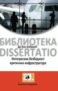 INTEGRISANA BEZBEDNOST KRITIČNIH INFRASTRUKTURA
