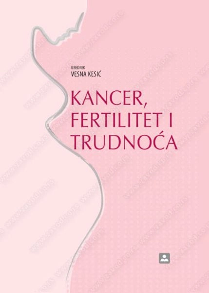 KANCER FERTILITET I TRUDNOĆA