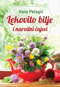 LEKOVITO BILJE I NARODNI ČAJEVI