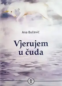 VJERUJEM U ČUDA 1