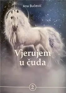 VJERUJEM U ČUDA 2