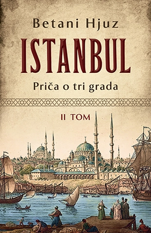 ISTANBUL: PRIČA O TRI GRADA - II TOM