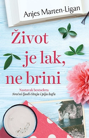 ŽIVOT JE LAK, NE BRINI