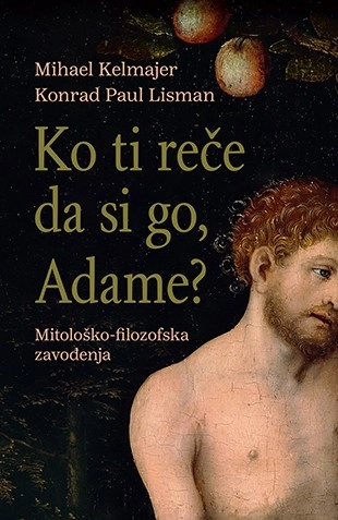 KO TI REČE DA SI GO, ADAME?