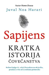 SAPIJENS: KRATKA ISTORIJA ČOVEČANSTVA