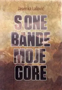 S ONE BANDE MOJE GORE