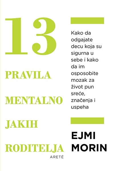 13 PRAVILA MENTALNO JAKIH RODITELJA