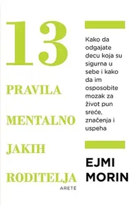 13 PRAVILA MENTALNO JAKIH RODITELJA