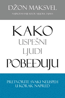 KAKO USPEŠNI LJUDI POBEĐUJU