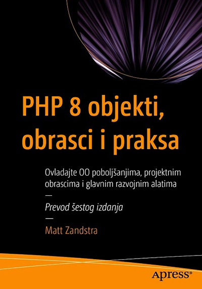 PHP 8 OBJEKTI, OBRASCI I PRAKSA