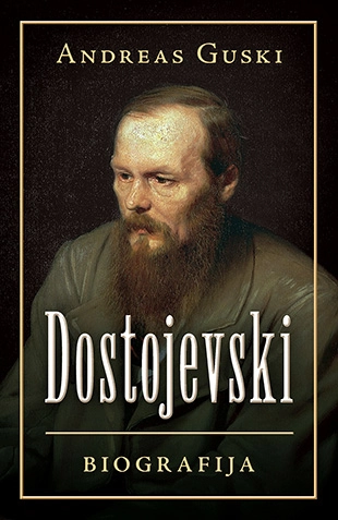 DOSTOJEVSKI BIOGRAFIJA