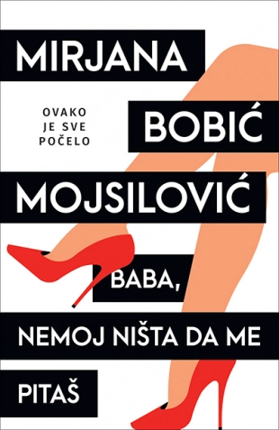 BABA NEMOJ NIŠTA DA ME PITAŠ