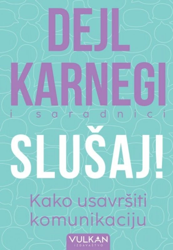 SLUŠAJ! - KAKO USAVRŠITI KOMUNIKACIJU