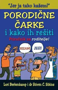 PORODIČNE ČARKE I KAKO IH REŠITI