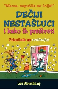 DEČIJI NESTAŠLUCI I KAKO IH PREŽIVETI