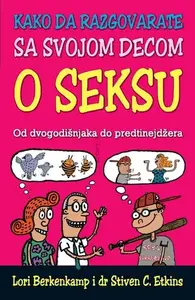 KAKO DA RAZGOVARATE SA SVOJOM DECOM O SEKSU