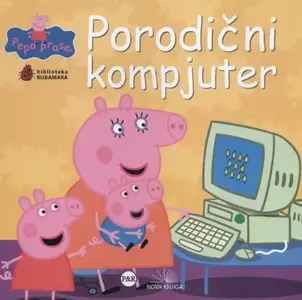 PEPA PRASE - PORODIČNI KOMPJUTER